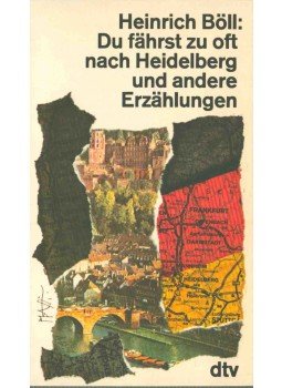 Heinrich Böll - Du fährst zu oft nach Heidelberg und andere Erzählungen,  1982 antikvár könyv
