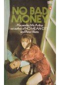 Alexander McArthur,Peter Watts - No Bad Money