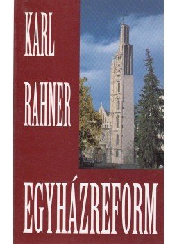 Rahner, Karl - Egyházreform Rahner, Karl - Egyházreform, Budapest 1994 antikvár könyv