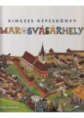 Zágoni Balázs - Kincses Képeskönyv - Marosvásárhely