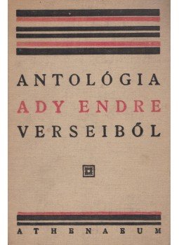 Ady Endre - Antológia Ady Endre verseiből Ady Endre - Antológia Ady Endre verseiből, Budapest 0 antikvár könyv
