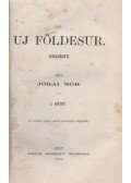 Jókai Mór - Az uj földesur. Regény. I–III. kötet. [Teljes, egybekötve.]