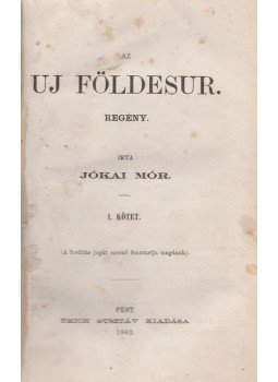 Jókai Mór - Az uj földesur. Regény. I–III. kötet. [Teljes, egybekötve.], Pest 1862 antikvár könyv