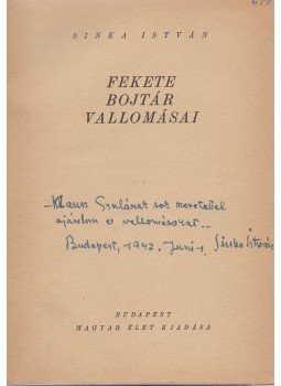 Sinka István - Fekete bojtár vallomásai. (Dedikált.) Sinka István - Fekete bojtár vallomásai. (Dedikált.), Budapest 1942 antikvár könyv