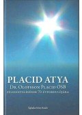 Kovács Lajos Péter (szerk.) - Placid atya (dedikált)