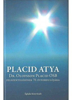 Kovács Lajos Péter (szerk.) - Placid atya (dedikált) Kovács Lajos Péter (szerk.) - Placid atya (dedikált), 0 antikvár könyv