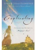 John Eldredge,Stasi Eldredge - Captivating