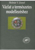 Molnár V. József - Vázlat a természetes modellezéshez