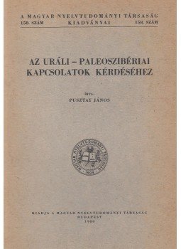 Pusztay János - Az uráli-paleoszibériai kapcsolatok kéréseihez, Budapest 1980 antikvár könyv