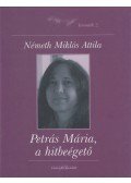 Németh Miklós Attila - Petrás Mária, a hitbeégető