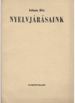 Kálmán Béla - Nyelvjárásaink (dedikált), Budapest 1966 antikvár könyv