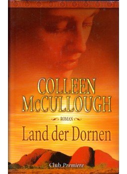 McCullough, Collen - Land der Dornen McCullough, Collen - Land der Dornen, 2004 antikvár könyv