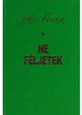 Jókai Anna - Ne féljetek