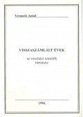 Verasztó Antal - Visszaszámlált évek