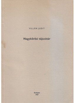 Villám Judit - Nagykőrösi tájszótár (dedikált), Budapest 1987 antikvár könyv