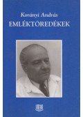 Korányi András - Emléktöredékek
