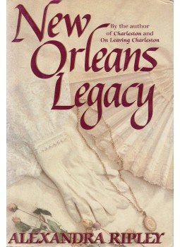 Ripley, Alexandra - New Orleans Legacy Ripley, Alexandra - New Orleans Legacy, New York 1987 antikvár könyv