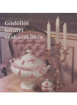 Szabó Margit_ - Gödöllői királyi szakácskönyv Szabó Margit_ - Gödöllői királyi szakácskönyv, Gödöllő 2000 antikvár könyv
