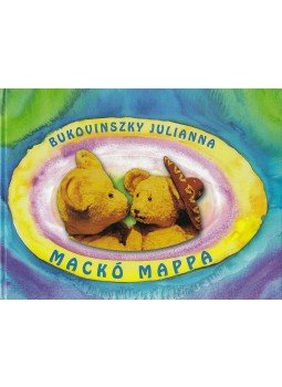 Bukovinszky Julianna - Mackó mappa (dedikált) Bukovinszky Julianna - Mackó mappa (dedikált), 2007 antikvár könyv
