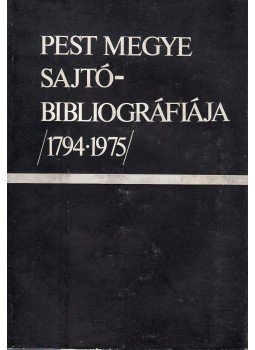  - Pest megye sajtóbibliográfiája 1794-1975,  1977 antikvár könyv