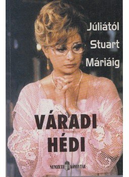 Lelkes Péter, Váradi Hédi - Váradi Hédi Lelkes Péter, Váradi Hédi - Váradi Hédi, 0 antikvár könyv