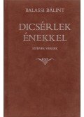 Balassi Bálint - Dicsérlek énekkel