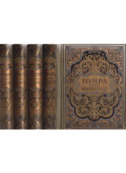 Tompa Mihály - Tompa Mihály összes költeményei. Teljes kiadás. I–IV. kötet. [Teljes.], Budapest 1890 antikvár könyv