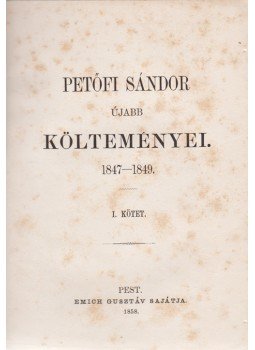 Petőfi Sándor - Petőfi Sándor Újabb költeményei I-II., Pest 1858 antikvár könyv