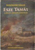 Komáromi János - Esze Tamás a mezitlábasok ezredese