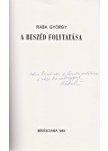 Rába György - A beszéd folytatása. [Versek.] (Dedikált. Számozott.)