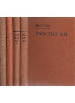 Bangha Béla - Örök élet igéi I-IV., Budapest 1934 antikvár könyv