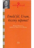 Szervátiusz Klára - Emeld fel, Uram, kicsiny népemet! (dedikált)