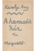 Károlyi Amy - A harmadik ház (dedikált)