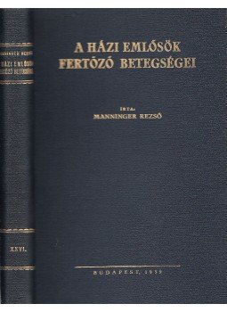 Manninger Rezső - A házi emlősök fertőző betegségei, Budapest 1939 antikvár könyv