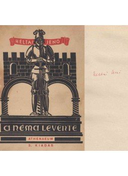 Heltai Jenő - A néma levente (aláírt), Budapest 1936 antikvár könyv