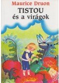 Maurice Druon - Tistou és a virágok
