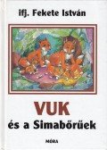 Ifj. Fekete István - Vuk és a Simabőrűek