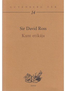 Sir David Ross - Kant etikája Sir David Ross - Kant etikája, Budapest 2005 antikvár könyv
