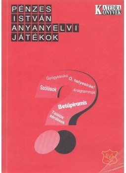 Pénzes István - Anyanyelvi játékok Pénzes István - Anyanyelvi játékok, Dunaszerdahely 1996 antikvár könyv