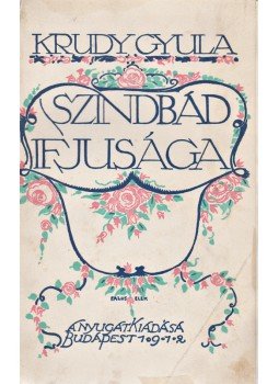 Krúdy Gyula - Szindbád ifjusága. Próza. (Első kiadás.), Budapest 1911 antikvár könyv