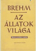 Brehm, Alfred Eduard - Az állatok világa II. - Halak, kétéltűek, hüllők