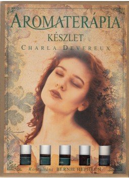 Devereux, Charla - Aromaterápia készlet Devereux, Charla - Aromaterápia készlet, Budapest 1994 antikvár könyv