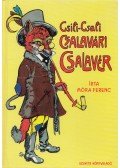 Móra Ferenc - Csilicsali Csalavári Csalavér