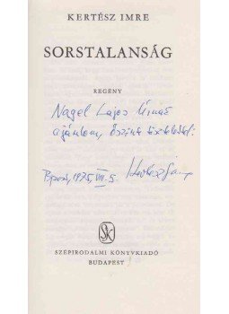 Kertész Imre - Sorstalanság (dedikált) Kertész Imre - Sorstalanság (dedikált), Budapest 1975 antikvár könyv