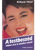 Thiel, Erhard - A testbeszéd többet árul el minden szónál