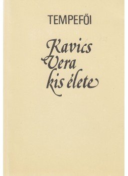 Tempefői - Kavics Vera kis élete Tempefői - Kavics Vera kis élete, 0 antikvár könyv