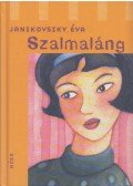 Janikovszky Éva - Szalmaláng