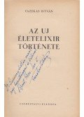 Fazekas István - Az új életelixir története. (Dedikált.)