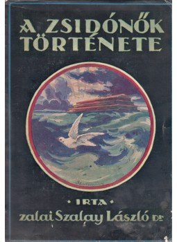 Zalai Szalay László dr. - A zsidó nők története, Budapest 1924 antikvár könyv