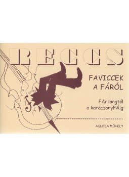 Balogh Lajos, Tibayné Pártos Judit, Gáspár Endre - Reccs - Faviccek a fáról Balogh Lajos, Tibayné Pártos Judit, Gáspár Endre - Reccs - Faviccek a fáról, 0 antikvár könyv